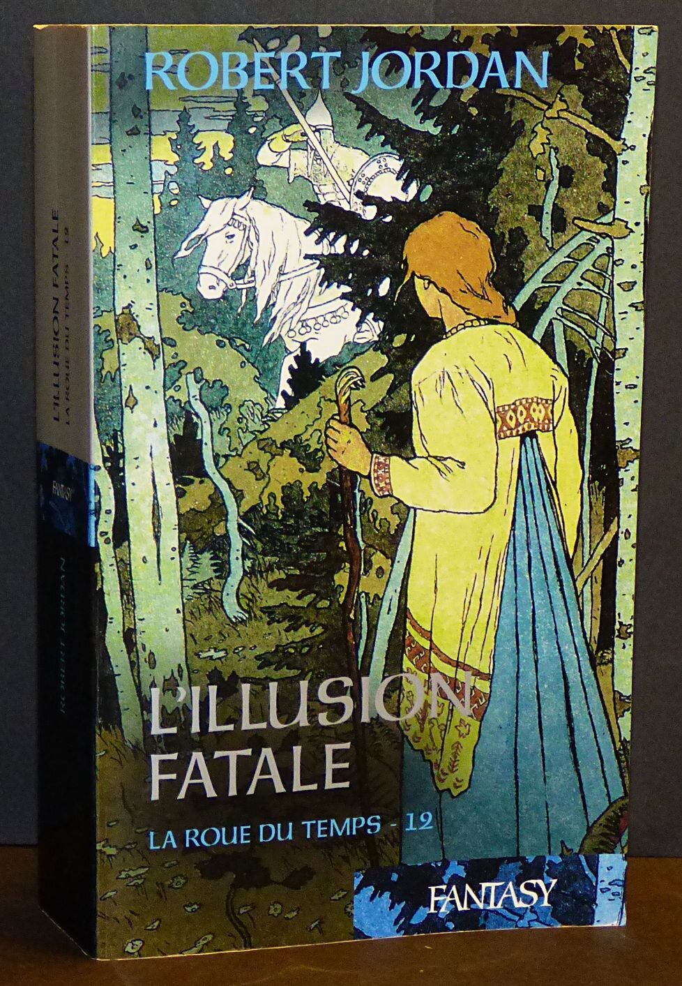 Robert Jordan - La Roue Du Temps La roue du temps Tome 12 : L'illusion fatale / (tome XII) - Robert