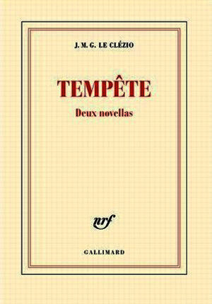 J. M. G. Le Clézio - Tempête : deux novellas