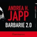 Barbarie 2.0; andrea h. japp: un monde violent, un roman banal...