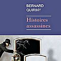 Bernard Quiriny - Histoires assassines