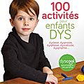 100 activités pour enfants dys ed. nathan