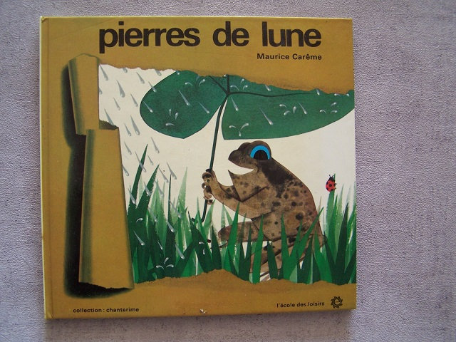 Pierres de Lune, Maurice Carême, L'école des loisirs 1972