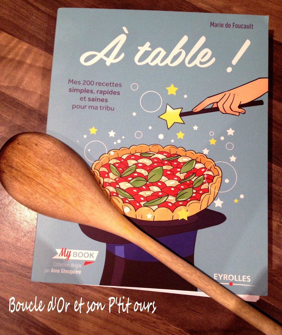 A Table Le Livre Pour Cuisiner Pour Toute La Famille Boucle D