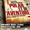 1er festival méditerranéen du polar et de l'aventure de port barcares
