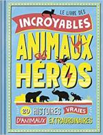 Le livre des incroyables animaux héros couv