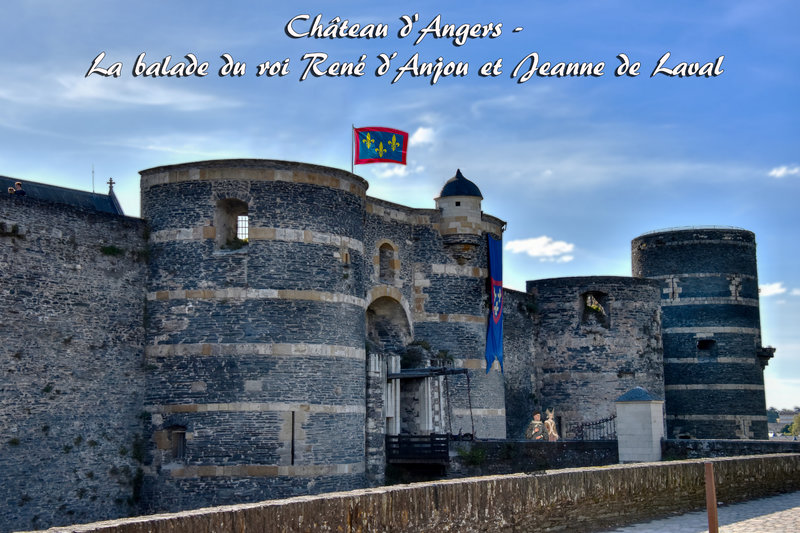 Château d'Angers - La balade du roi René d’Anjou et Jeanne de Laval