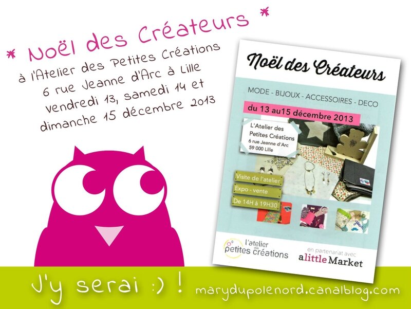 affiche-marche-noel-atelier-des-petites-creations-a-little-market-2013-13-14-15-decembre-2013-lille-sortir-cadeaux-achats-owly-mary-du-pole-nord-marche-createur-noel