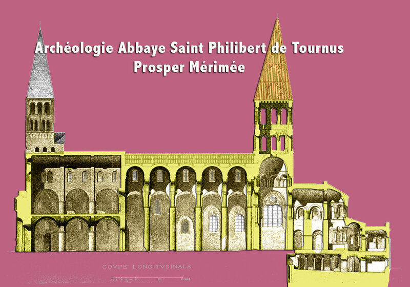 Archéologie Abbaye Saint Philibert de Tournus - Prosper Mérimée