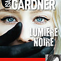 Lumière noire (d. d. warren 8), de lisa gardner