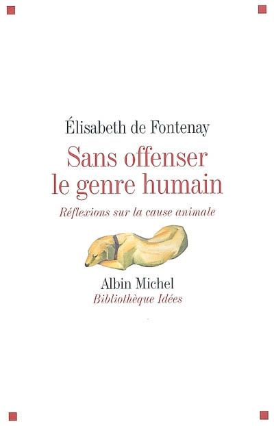 Elisabeth de Fontenay - Sans offenser le genre humain