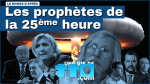 Les prophètes de la 25ème heure
