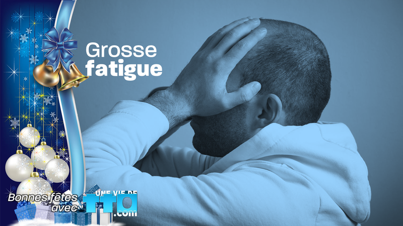 Grosse fatigue