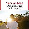 Rentrée littéraire : des kilomètres à la ronde, le récit nostalgique et langoureux de vinca van eecke