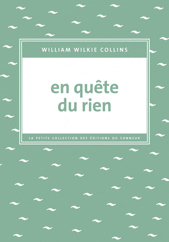 William Wilkie Collins - En quête du rien