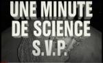 Une minute de science S
