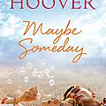Maybe someday ~~ colleen hoover