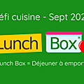 ...défi cuisine de septembre 2022 : lunch box...