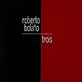 Roberto Bolano - Trois