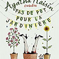 Agatha raisin enquête, tome 3 : pas de pot pour la jardinière - m.c. beaton