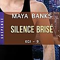 Silence brisé ❉❉❉ maya banks