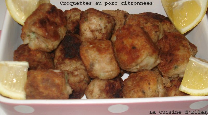Croquettes Au Porc Citronnées La Cuisine Delles