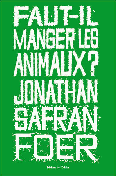 Jonathan_Safran_Foer_faut_il_manger_les_animaux