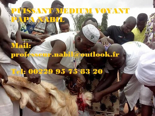 MARABOUT VAUDOU HONNETE SERIEUX PAPA NABIL