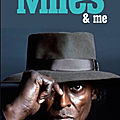Miles & me, une biographie du grand miles par un de ses proches ! 