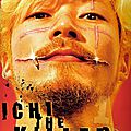 Ichi the killer (takashi miike chez les yakuzas)