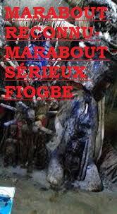 MARABOUT RECONNU-MARABOUT SÉRIEUX FIOGBE