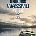 Cent ans - herbjørg wassmo