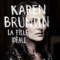 Karen brunon : la fille idéale (enfin) en pleine lumière!!