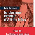 Le dernier amour d'attila kiss, julia kerninon