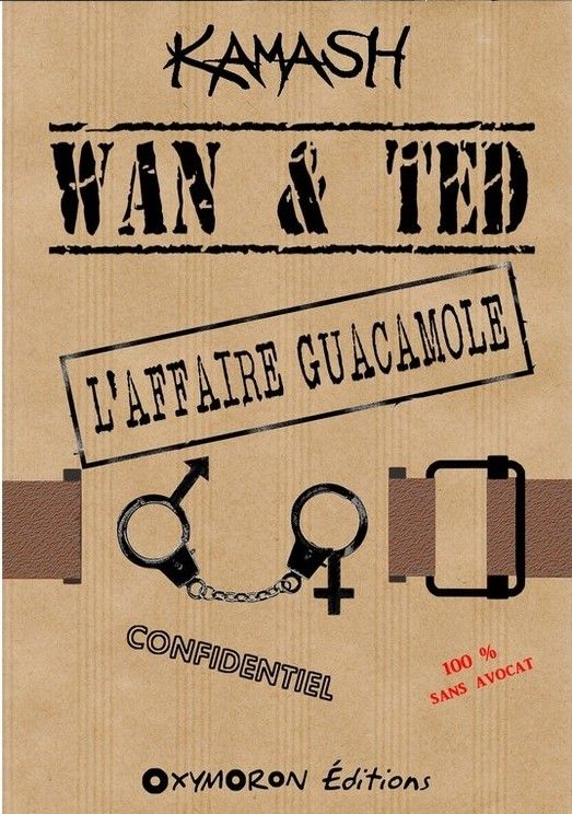 WAN & TED - L'AFFAIRE GUACAMOLE