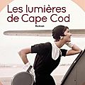 Beatriz williams : les lumières de cape cod