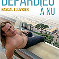 Pascal louvrier : « depardieu, il faut qu'il tourne, sinon il tombe... »
