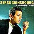 16/45 - la chanson de prévert - serge gainsbourg (1961), sambassadeur (2005), bénabar & shy'm (2011)