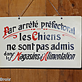 Vintage ... ancienne pancarte de commerce * chiens non admis 