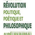 Il faut une révolution politique, poétique et philosophique, entretien par carole guilbaud (avec) aurélien barrau (2022)