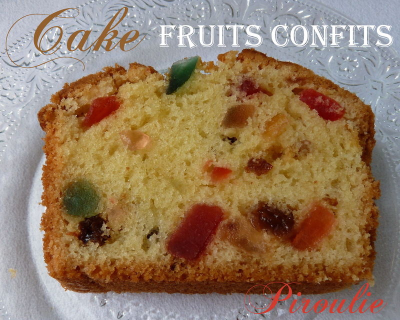 Cake moelleux aux fruits confits, Recette
