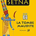 La tombe maudite ~~ christian jacq