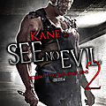 See no evil 2 (kane - le retour du chantre du mal)