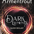 Baiser brûlant (dark elements #1), de jennifer l. armentrout 