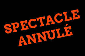 Résultat de recherche d'images pour "spectacle annulé"