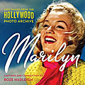 Marilyn: lost images from the hollywood photo archive