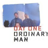 Day one - Ordinary man