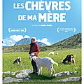Les chèvres de ma mère : encore un bien beau documentaire à voir en salles!!