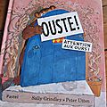 Ouste ! de sally grindley et peter utton