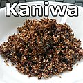 Superfood - le kaniwa - un 