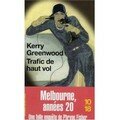 Trafic de haut vol - kerry greenwood